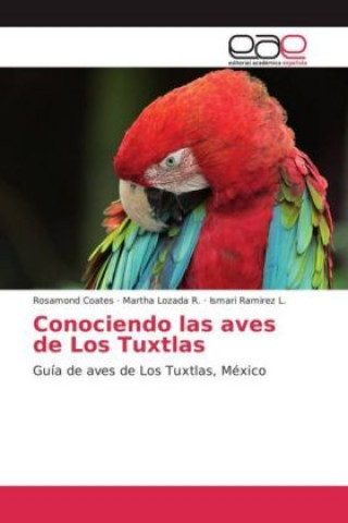 Kniha Conociendo las aves de Los Tuxtlas Rosamond Coates