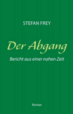 Livre Der Abgang Stefan Frey