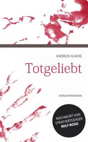 Kniha Totgeliebt Andreas Klaene