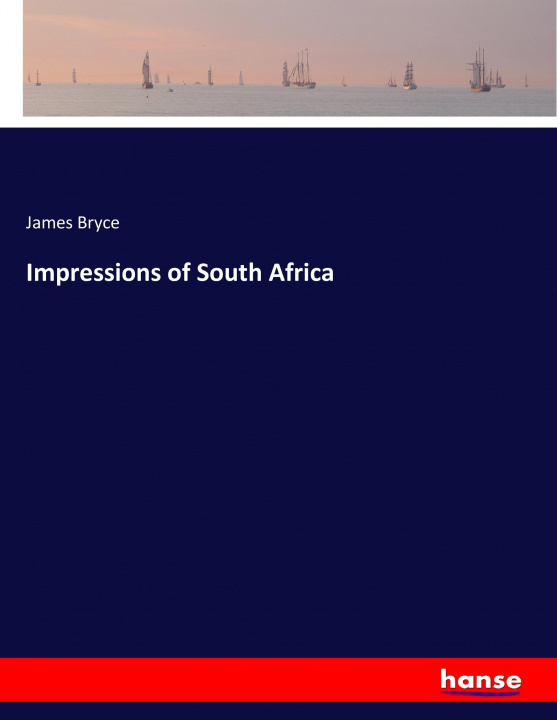 Kniha Impressions of South Africa James Bryce