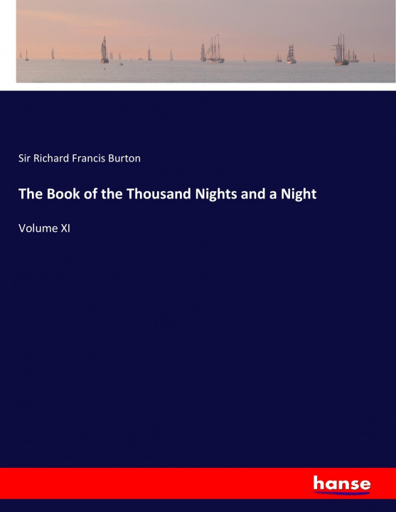 Kniha Book of the Thousand Nights and a Night Sir Richard Francis Burton