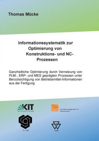 Книга Informationssystematik zur Optimierung von Konstruktions- und NC-Prozessen Thomas Mücke