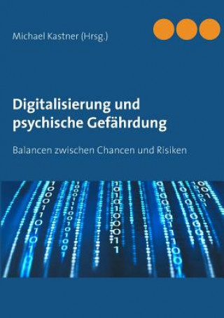 Carte Digitalisierung und psychische Gefahrdung Michael Kastner