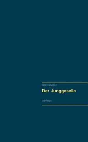 Könyv Junggeselle Johannes Girmindl
