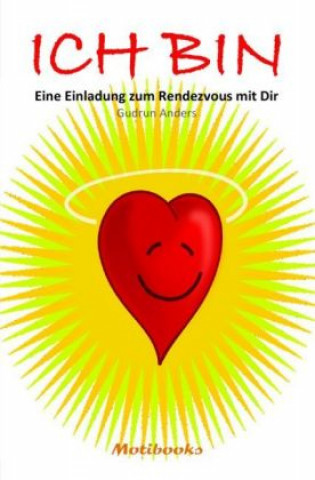 Buch ICH BIN - Eine Einladung zum Rendezvous mit Dir Gudrun Anders