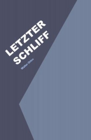 Книга Letzter Schliff Walter Orlov