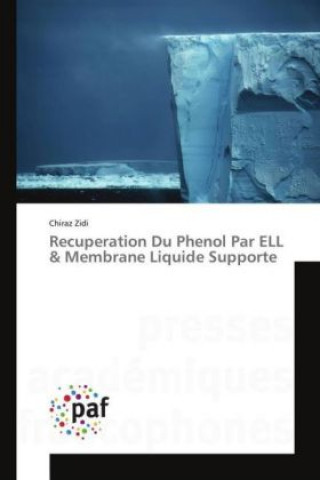 Książka Recuperation Du Phenol Par ELL & Membrane Liquide Supporte Chiraz Zidi