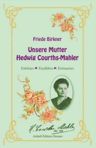 Carte Friede Birkner - Unsere Mutter Hedwig Courths-Mahler Gunnar Müller-Waldeck