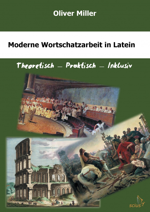 Kniha Moderne Wortschatzarbeit in Latein Oliver Miller