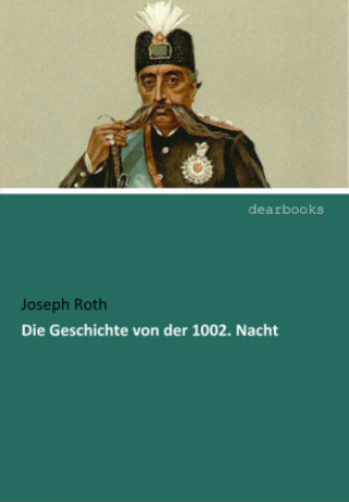 Libro Die Geschichte von der 1002. Nacht Joseph Roth