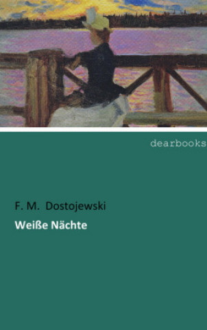 Knjiga Weiße Nächte F. M. Dostojewski