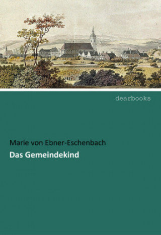 Knjiga Das Gemeindekind Marie von Ebner-Eschenbach
