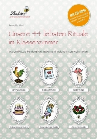 Kniha Unsere 44 liebsten Rituale im Klassenzimmer Annette Holl