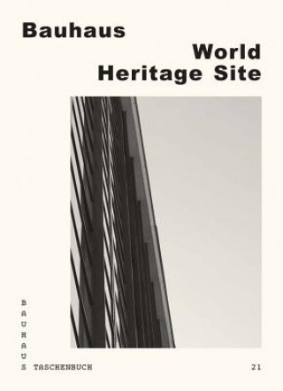 Kniha World Heritage Site Stiftung Bauhaus Dessau