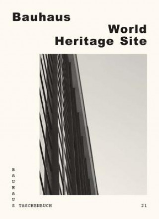 Buch World Heritage Site Stiftung Bauhaus Dessau