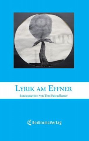 Kniha Lyrik am Effner (2) Tom Spiegelhauer