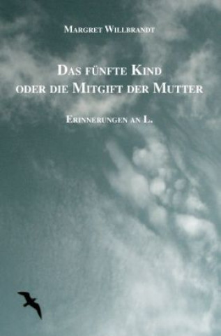 Könyv Das fünfte Kind oder die Mitgift der Mutter Margret Willbrandt