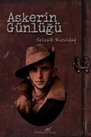 Kniha Askerin Günlügü Selcuk Kizildag