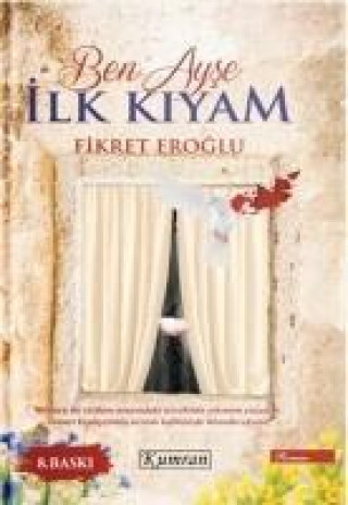 Könyv Ben Ayse Ilk Kiyam Fikret Eroglu