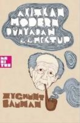 Könyv Akiskan Modern Dünyadan 44 Mektup Zygmunt Bauman