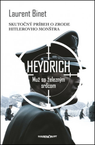 Kniha Heydrich Muž so železným srdcom Laurent Binet