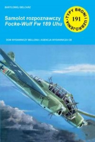 Könyv Samolot rozpoznawczy Focke-Wulf Fw 189 Uhu Bartlomiej Belcarz