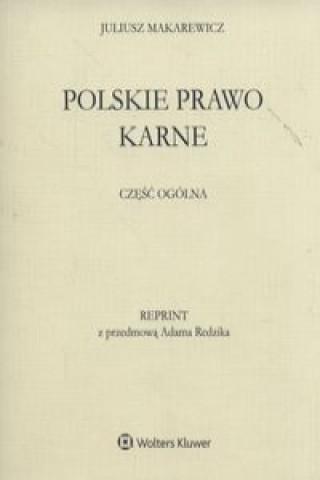 Kniha Polskie prawo karne Czesc ogolna Juliusz Makarewicz