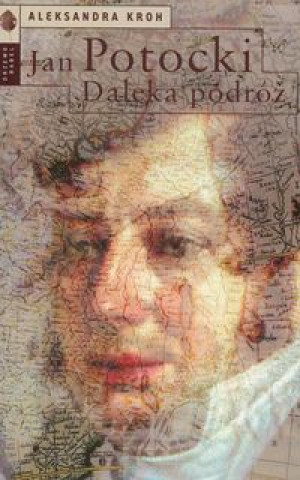 Carte Jan Potocki Daleka podroz Kroh Aleksandra