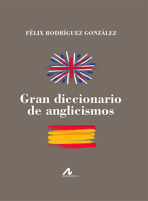 Könyv GRAN DICCIONARIO DE ANGLICISMOS 