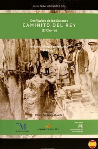 Kniha DESFILADERO DE LOS GAITANES CAMINITO DEL REY (EL CHORRO) 