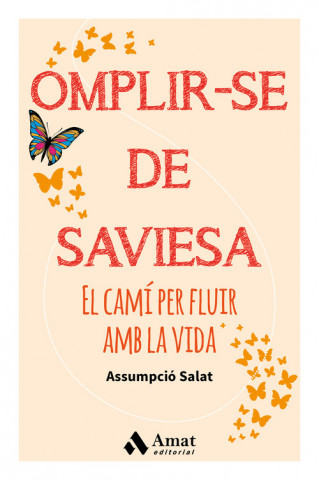 Kniha Omplir-se de saviesa: El camí per fluir amb la vida ASSUMPCIO SALAT BERTRAN