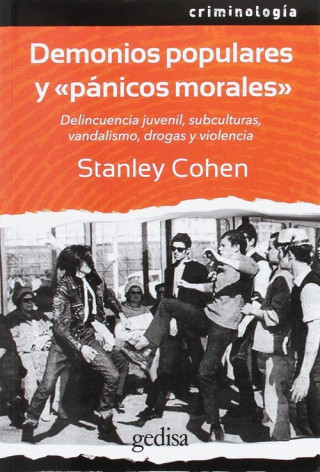 Carte Demonios populares y pánicos morales: delincuencia juvenil, subculturas, vandalismo, drogas y violencia STANLEY COHEN