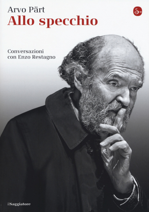 Libro Arvo Pärt allo specchio. Conversazioni, saggi e testimonianze E. Restagno