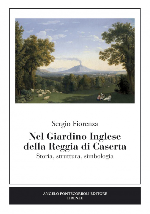Книга Nel giardino inglese della Reggia di Caserta. Storia, struttura, simbologia Sergio Fiorenza