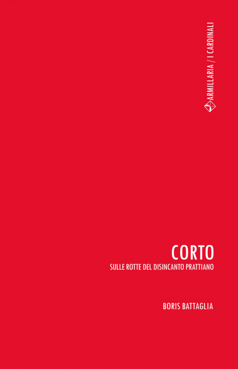 Buch Corto. Sulle rotte del disincanto prattiano Boris Battaglia