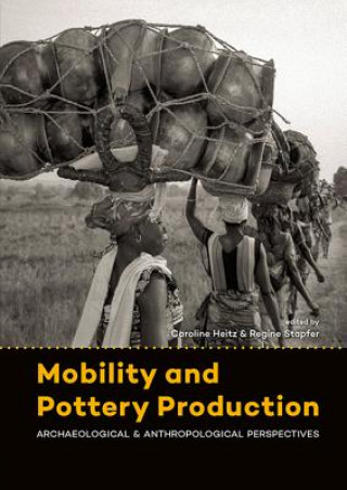 Könyv Mobility and Pottery Production Caroline Heitz