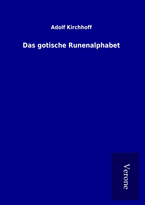 Buch Das gotische Runenalphabet Adolf Kirchhoff
