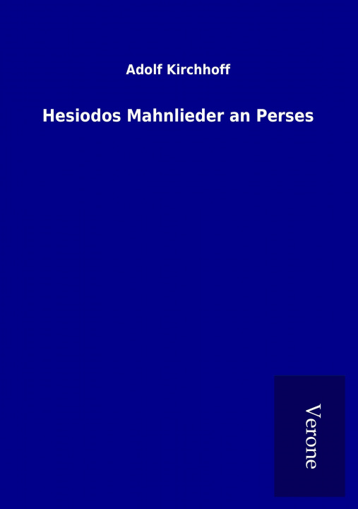 Buch Hesiodos Mahnlieder an Perses Adolf Kirchhoff