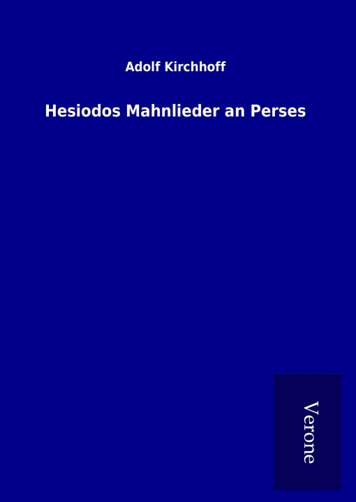 Kniha Hesiodos Mahnlieder an Perses Adolf Kirchhoff