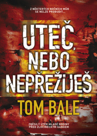 Knjiga Uteč, nebo nepřežiješ Tom Bale