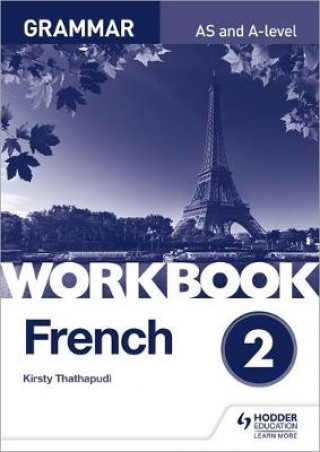 Könyv French A-level Grammar Workbook 2 Kirsty Thathapudi
