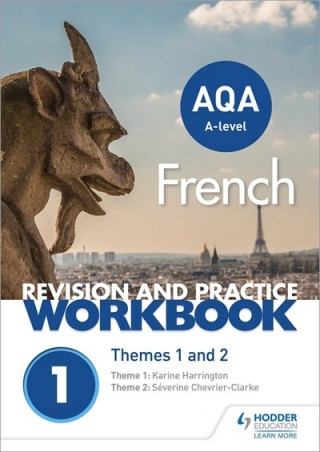 Carte AQA A-level French Revision and Practice Workbook: Themes 1 and 2 Séverine Chevrier-Clarke