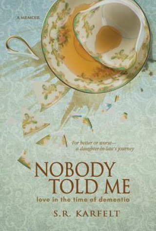 Kniha Nobody Told Me S. R. Karfelt