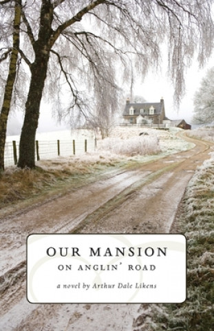 Libro Our Mansion on Anglin' Road Arthur Dale Likens