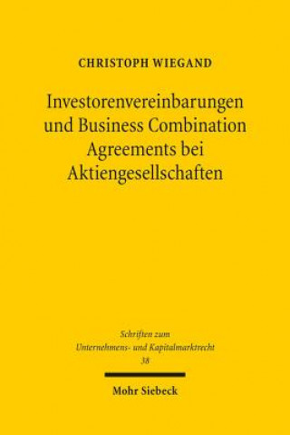 Kniha Investorenvereinbarungen und Business Combination Agreements bei Aktiengesellschaften Christoph Wiegand