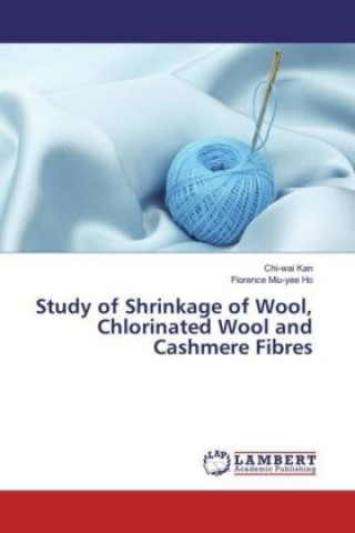 Carte Study of Shrinkage of Wool, Chlorinated Wool and Cashmere Fibres Chi-Wai Kan