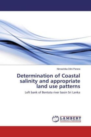 Książka Determination of Coastal salinity and appropriate land use patterns Nimeshika Dilni Perera