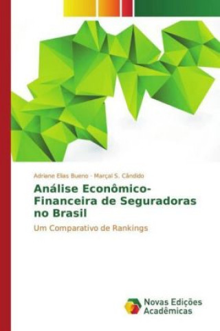 Kniha Análise Econômico-Financeira de Seguradoras no Brasil Adriane Elias Bueno