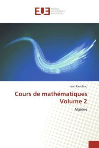 Könyv Cours de mathématiques Volume 2 Jean Radofilao