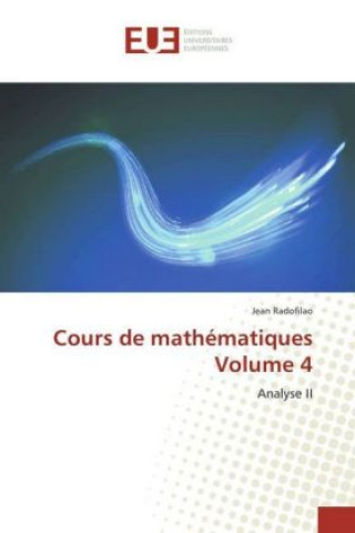 Carte Cours de mathématiques Volume 4 Jean Radofilao